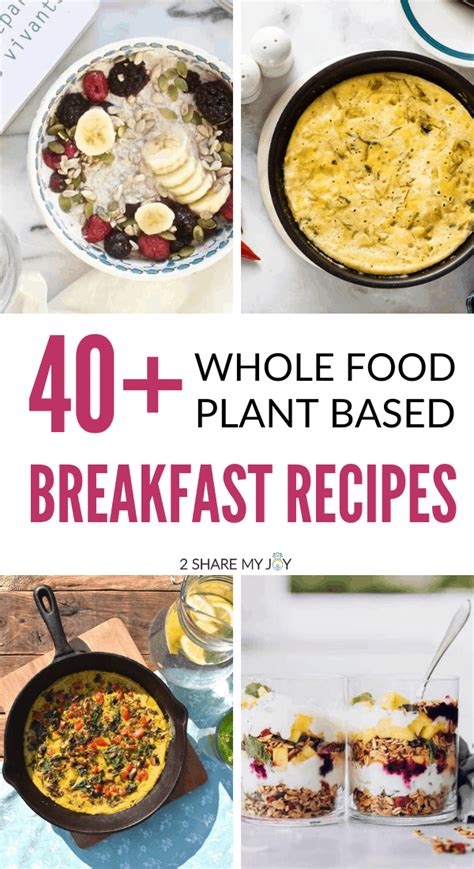 Not sure i fully understand the diets limitations. 40+ Whole Food Plant Based Breakfast Recipes - 2SHAREMYJOY