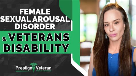 female sexual arousal disorder and va disability youtube