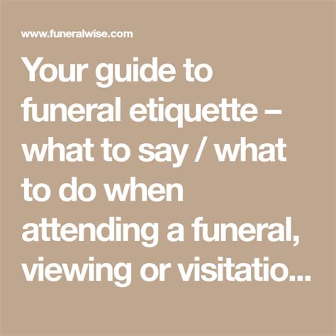 Funeral Etiquette What To Say And What To Do When Someone Dies Funeral
