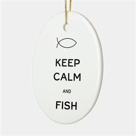 Keep Calm And Fish With Year Ceramic Ornament Ceramic