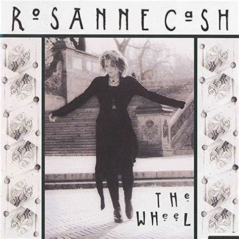 Rosanne Cash The Wheel Lyrics Genius Lyrics