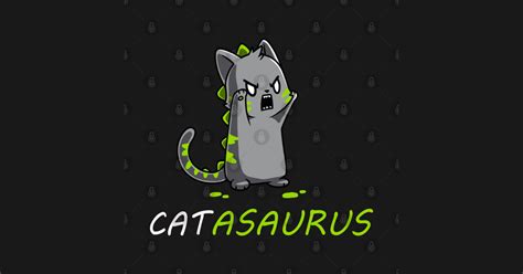 Catasaurus Catasaurus T Shirt Teepublic