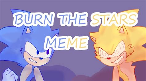 Burn The Stars Meme Sonic Fleetway Flipaclip Youtube