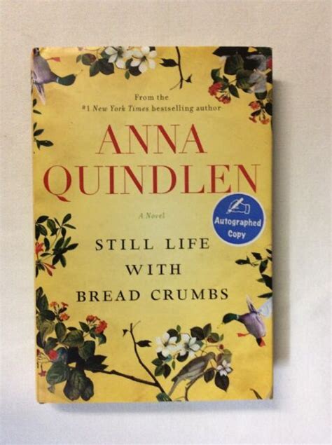Still Life With Bread Crumbs By Anna Quindlen Hc Good 1st Editprint
