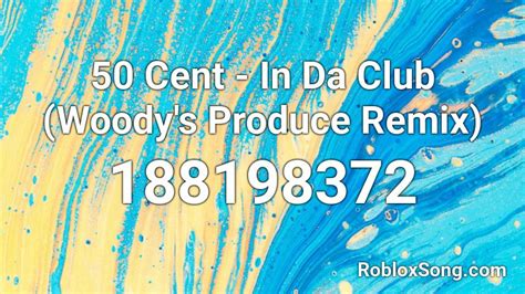 100 working roblox music codes 2019 atoz song ids. 50 Cent - In Da Club (Woody's Produce Remix) Roblox ID ...
