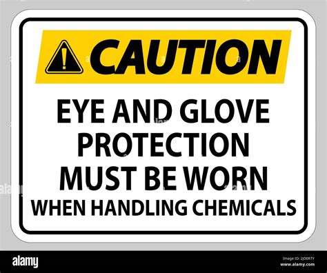 Caution Sign Eye And Glove Protection Must Be Worn When Handling
