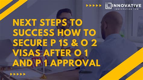 Next Steps To Success How To Secure P 1s And O 2 Visas After O 1 And P 1