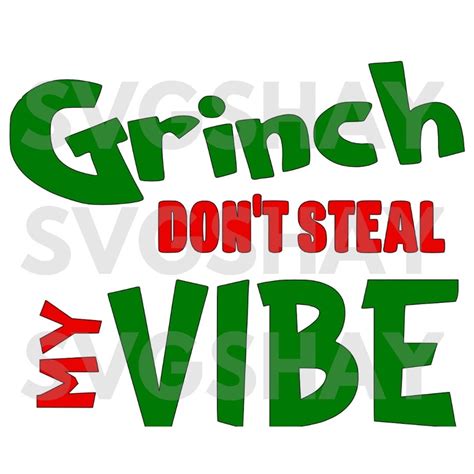 Grinch Dont Kill My Vibe Svg File Etsy