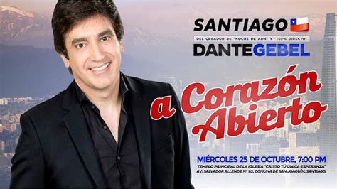 Dante Gebel A Corazón Abierto En Santiago Chile 25 De Octubre 2017