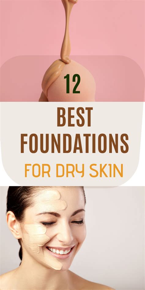 12 Best Foundations For Dry Skin Of 2021