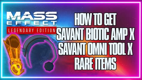 How To Get Savant Biotic Amp And Savant Omni Tool And How To Reset