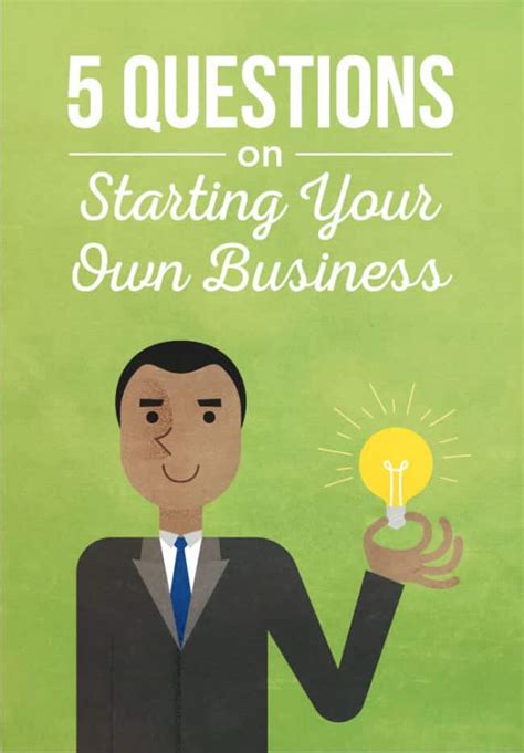 5 Questions On Starting Your Own Business College Info Geek