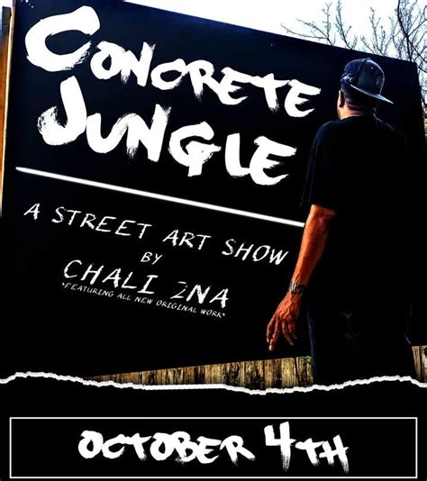 Concrete Jungle A Street Art Show By Chali 2na