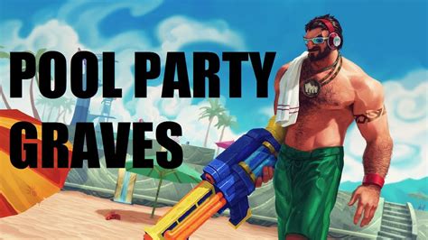 League Of Legends Pool Party Graves Full Game Commentary Youtube