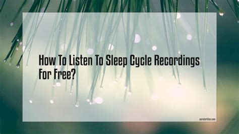 How To Listen To Sleep Cycle Recordings For Free 2022