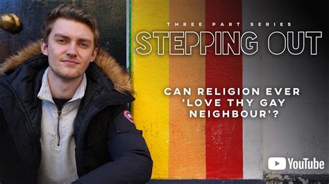 stepping out can religion ever love thy gay neighbour episode 2 youtube