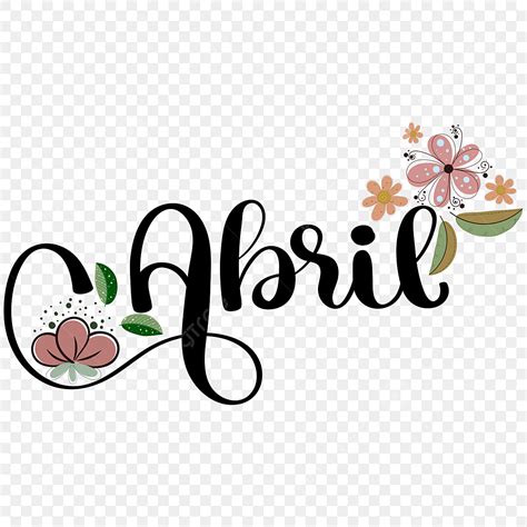 Olá Texto Mês De Abril Letras à Mão Com Flores E Folhas Png Olá Abril
