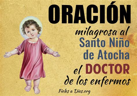 Oración Milagrosa Al Santo Niño De Atocha El Doctor De Los Enfermos