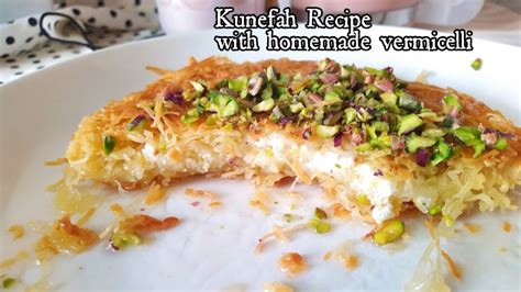 Kunafa Recipe With Homemade Sivyan Vermicelli How To Make Kunefe