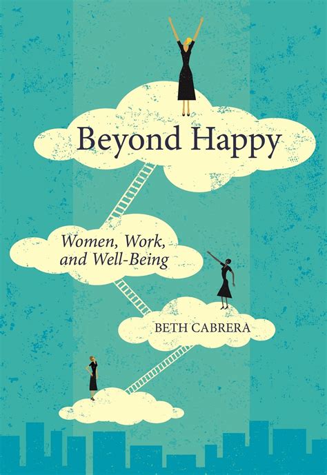 Beyond Happy Women Work And Well Being Cabrera Beth 9781562869793 Books
