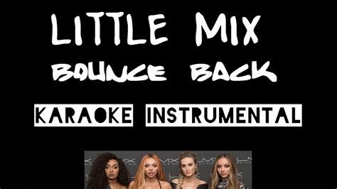 little mix bounce back beat instrumental met tekst youtube