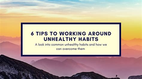 6 Tips To Working Around Common Unhealthy Habits