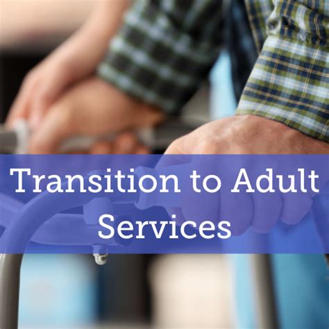 Transition To Adult Services Focus