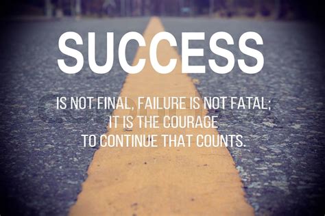 Inspirational Typographic Quote Success Is Not Final Failure Is Not Fatal It Is The Courage