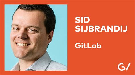 Gitlab Ceo Sid Sijbrandij Shares His Blueprint For The Future Of Work