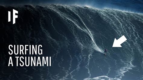 What If You Tried To Surf A Tsunami Youtube