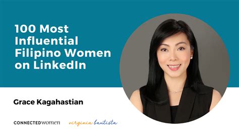 Grace Kagahastian 100 Most Influential Filipino Women On Linkedin