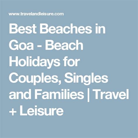 The Best Beaches In Goa Beach Holidays For Couples Singles And