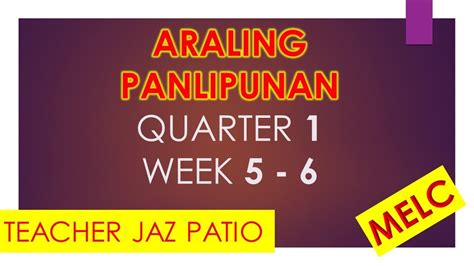 Araling Panlipunan Quarter 1 Week 5 To 6 Corrected Version Youtube