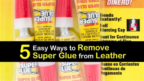 5 Easy Ways To Remove Super Glue From Leather