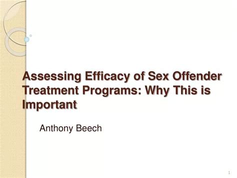 Ppt Assessing Efficacy Of Sex Offender Treatment Programs Why This