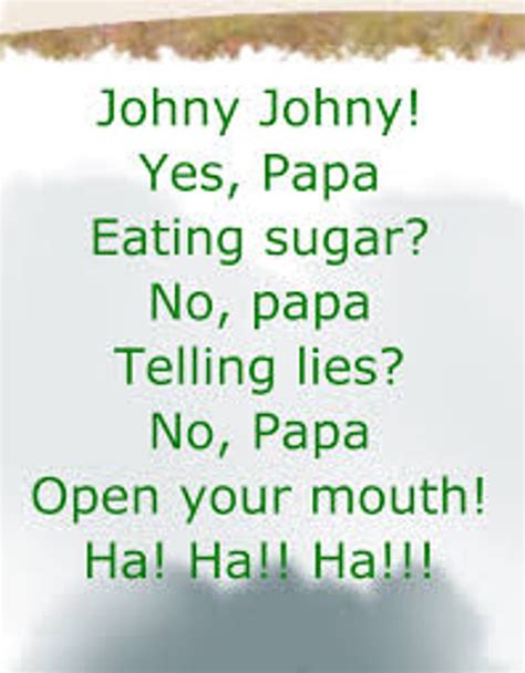 Johnny johnny yes papa live action nursery rhymes playhouse. Johny johny yes papa lyrics > THAIPOLICEPLUS.COM