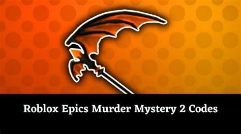 Roblox Epics Murder Mystery 2 Codes Rrobloxcodeswiki