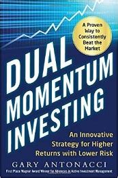 Dual momentum investing and gary antonacci's modular approach explained, implemented and tested using etfs. Award-Winning Author Gary Antonacci on Momentum Investing ...