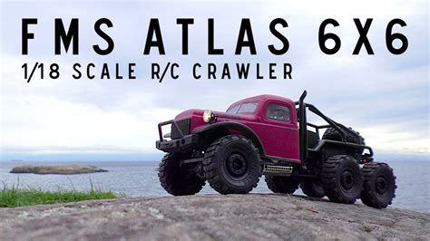 Fms Atlas 6x6 118 Rc Crawler Unboxing Review And Run Outdoors Youtube