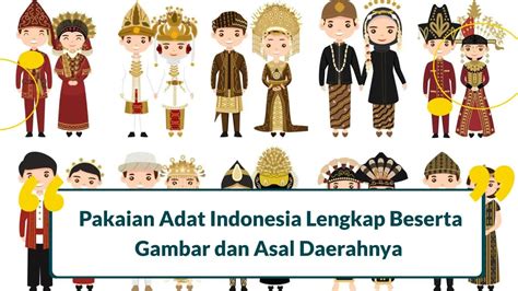 38 Nama Pakaian Adat Indonesia Lengkap Beserta Gambarnya