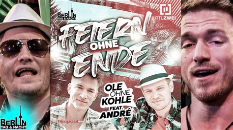 Feiern ohne Ende Ole ohne Kohle feat André Berlin Tag Nacht YouTube