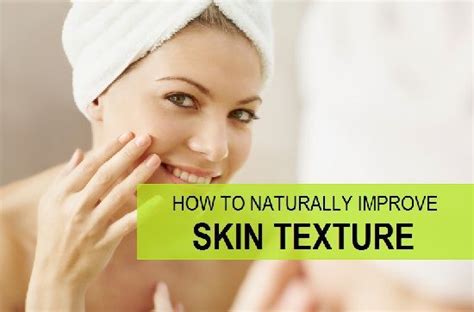 How To Improve Skin Texture For Face And Body At Home Improve Skin