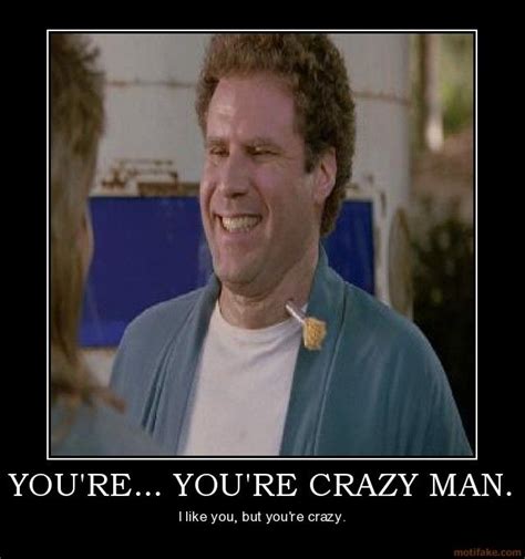 Your My Boy Blue Crazy Man Haha Funny Just For Laughs