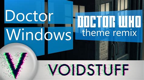 Doctor Who Doctor Windows Theme Remix Youtube