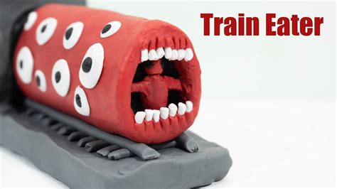 Making Train Eater Monster Clay Leovincible YouTube