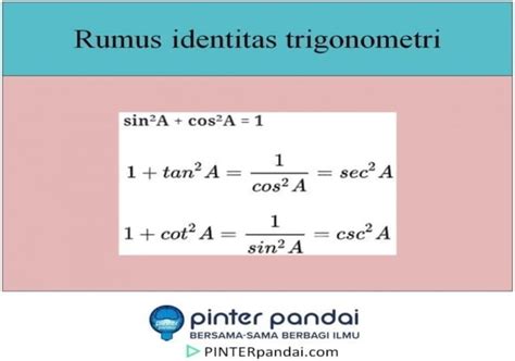 Identitas Trigonometri Rumus Penjelasan Pembuktian Soal Jawaban