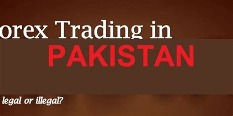 On august 31, 2016 | updated on jul 19, 2020. Is Forex Trading Legal in Pakistan 2020? Islam (Halal or ...