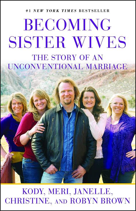 becoming sister wives the story of an unconventional marriage