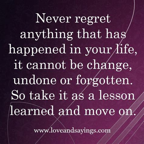 Never Regret Anything Love And Sayings