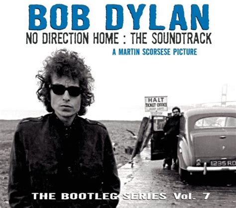 Bob Dylan The Bootleg Series Volume 7 No Direction Home The Soundtrack 2005 Softarchive